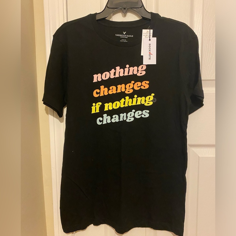 NWT American Eagle “nothing changes if nothing changes” Black Tee